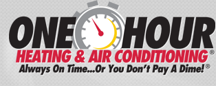 One Hour Heating & Air Conditioning of - Always On Time.. Or You Don't Pay A Dime!
